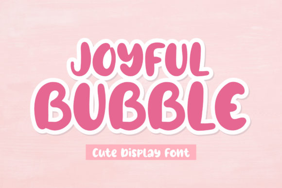 Joyful Bubble: A Playful Display Font for Bold Projects
